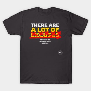 There are a lot of Reasons to Follow Your Dreams T-Shirt